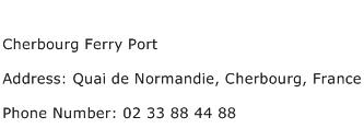 Cherbourg Ferry Port Address Contact Number