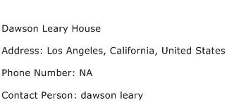 Dawson Leary House Address Contact Number