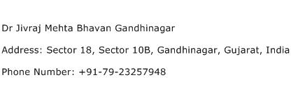Dr Jivraj Mehta Bhavan Gandhinagar Address Contact Number
