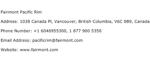 Fairmont Pacific Rim Address Contact Number