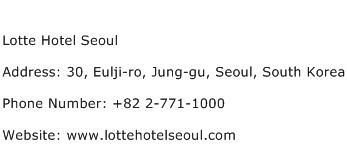 Lotte Hotel Seoul Address Contact Number