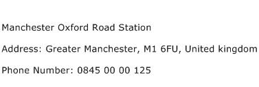 Manchester Oxford Road Station Address Contact Number