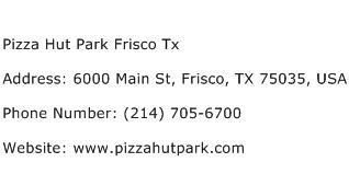 Pizza Hut Park Frisco Tx Address Contact Number